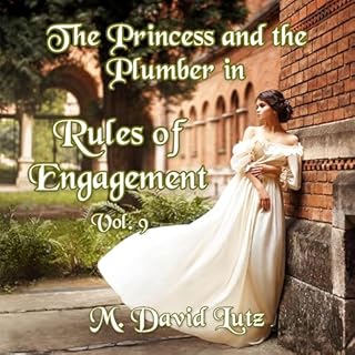 The Princess and the Plumber in: Rules of Engagement Audiobook By M. David Lutz cover art