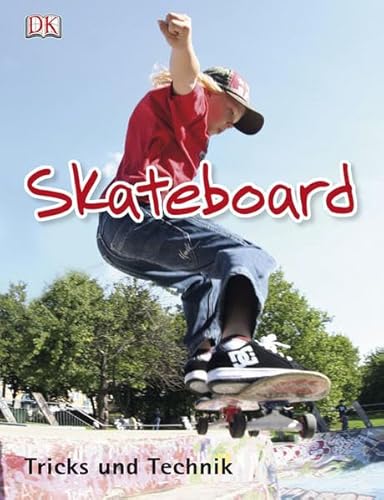 Preisvergleich Produktbild Skateboard: Tricks und Technik