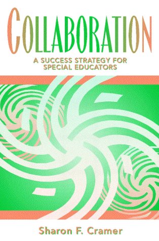 Collaboration: A Success Strategy for Special Educators