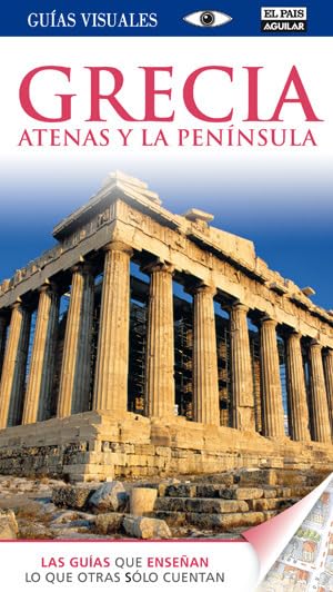 Grecia (Guías Visuales): Atenas y la Península