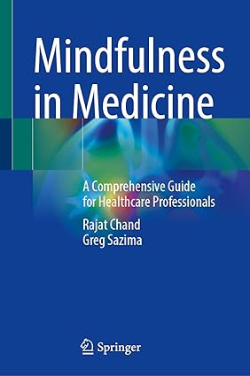 Mindfulness in Medicine: A Comprehensive Guide for Healthcare Professionals-Wow! eBook