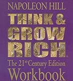 Think and Grow Rich: The 21st Century Edition Workbook