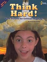 Think Hard! Puzzles for Critical Thinking Book 1 1931334765 Book Cover