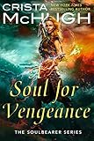 A Soul For Vengeance (The Soulbearer Trilogy Book 3)