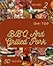 Oh! Top 50 BBQ And Grilled Pork Recipes Volume 2: Not Just a BBQ And Grilled Pork Cookbook!