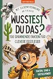 Wusstest du das? Spannende Fakten für Erstleser. Silbenlesen leicht gemacht: Lesenlernen, Entdecken, Rätseln & Staunen – mit Quiz und Urkunde ab Klasse 1
