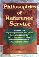Philosophies of Reference Service 0789003716 Book Cover