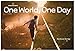 One World, One Day (Barbara Kerley Photo Inspirations)