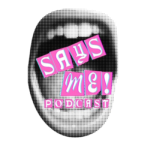 Says Me Podcast 23 - Celebrating for Karen Read cover art
