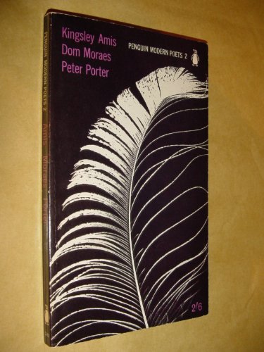 'PENGUIN MODERN POETS 2: AMIS, KINGSLEY, MORAES, DOM, & PORTER, PETER'