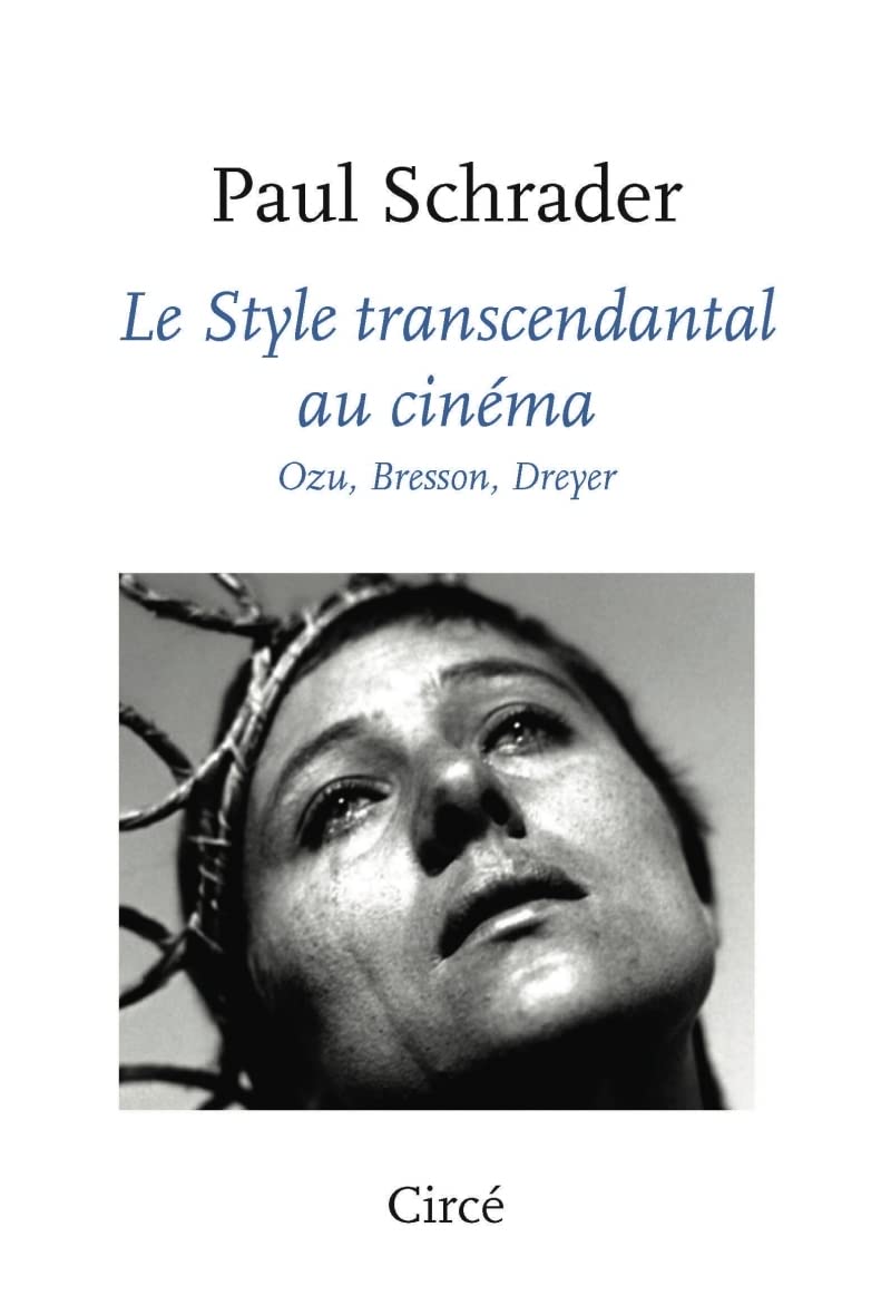 Le style transcendantal au cinéma: Ozu, Bresson, Dreyer