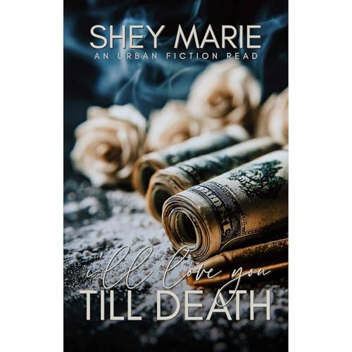 I'll Love You Till Death Audiolibro Por Shey Marie arte de portada