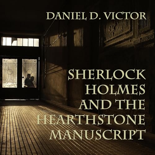 Sherlock Holmes and the Hearthstone Manuscript by Daniel D. Victor episode artwork