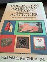 Collecting American Craft Antiques 0525931295 Book Cover