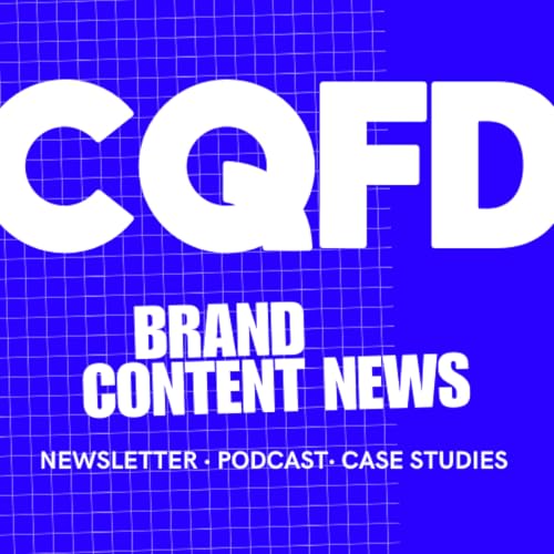 CQFD - Brand Content News cover art