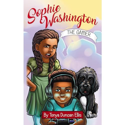 Sophie Washington: The Gamer by Tonya Duncan Ellis episode artwork