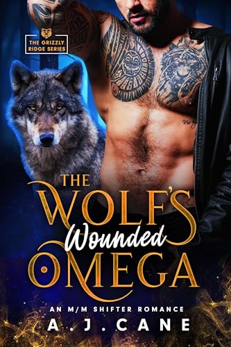 The Wolf's Wounded Omega: An MM Shifter Romance (Grizzly Ridge Book 2)