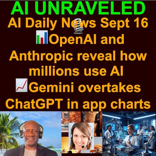 AI & Tech Daily News Rundown: 📊 OpenAI and Anthropic reveal how millions use AI ⚙️OpenAI’s GPT-5 Codex for upgraded autonomous coding 🤔Use ChatGPT to improve your thinking patterns 🔬 Harvard’s AI Goes Cellular & more (Sept. 16th 2025) cover art