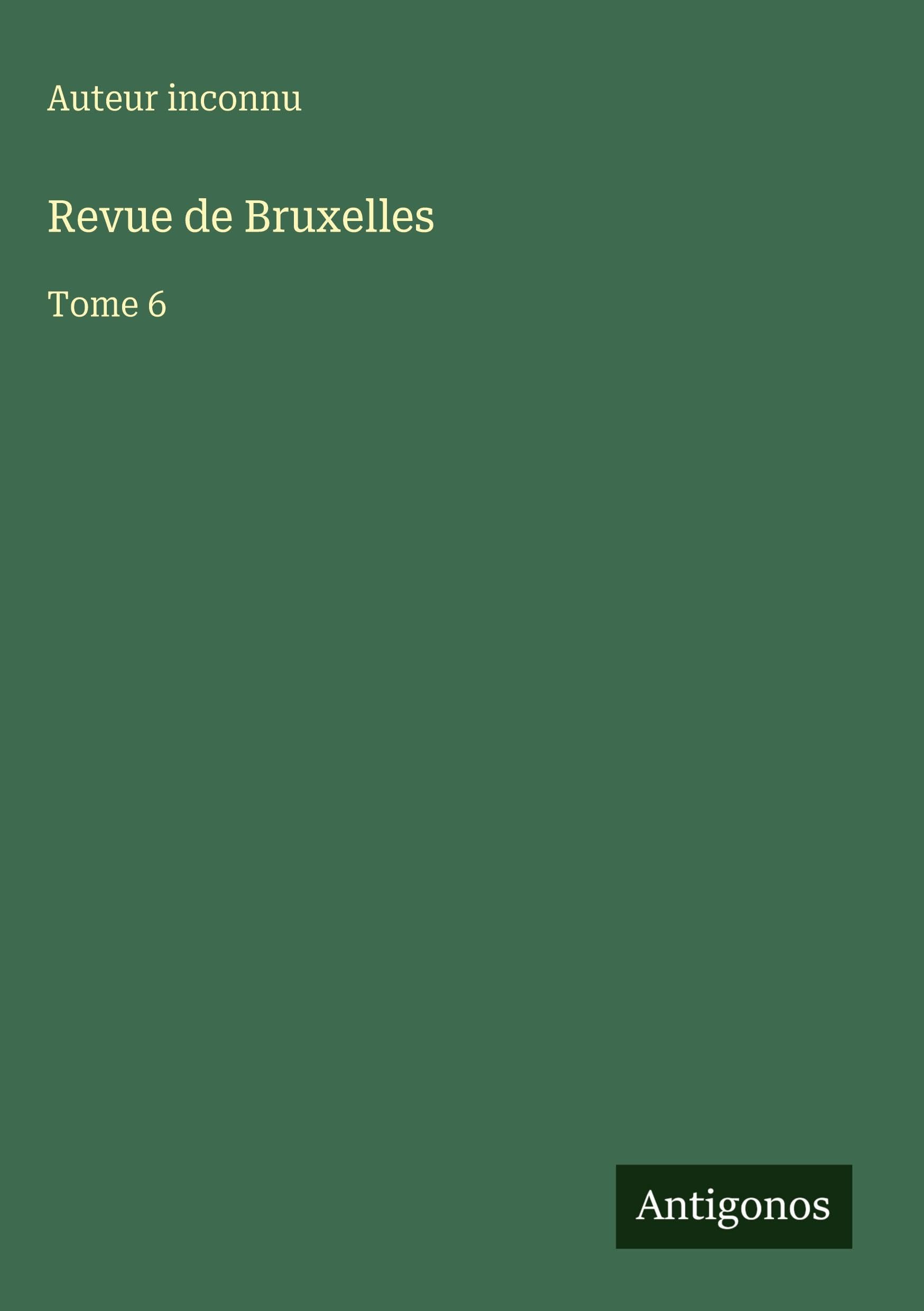 Revue de Bruxelles: Tome 6
