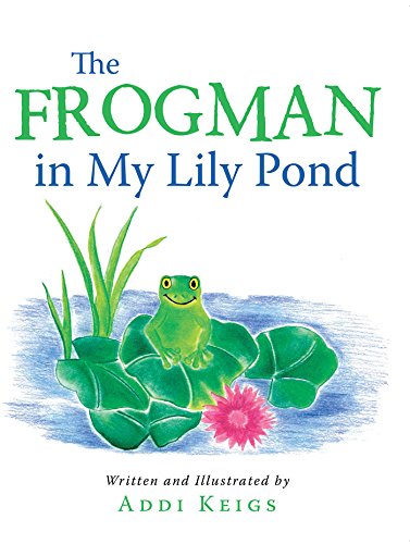 The Frogman in My Lily Pond (English Edition)
