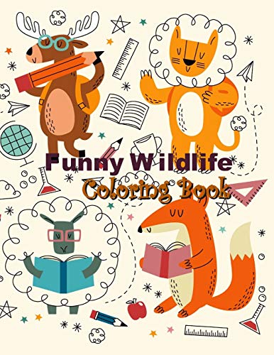 Funny Wildlife Coloring Book: Cute and Funny Wildlife, Easy to Color for Boys, Girls, Toddlers and All to Relieve Stress in Animal Coloring & Design