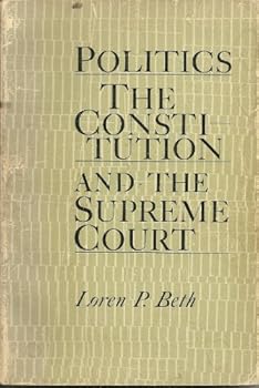 Paperback Politics, The Constitution, and the Supreme Court: An Introduction to the Study of Constitutional Law Book