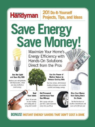Save Energy Save Money: 201 do-it-yourself Projects, Tips, and Ideas