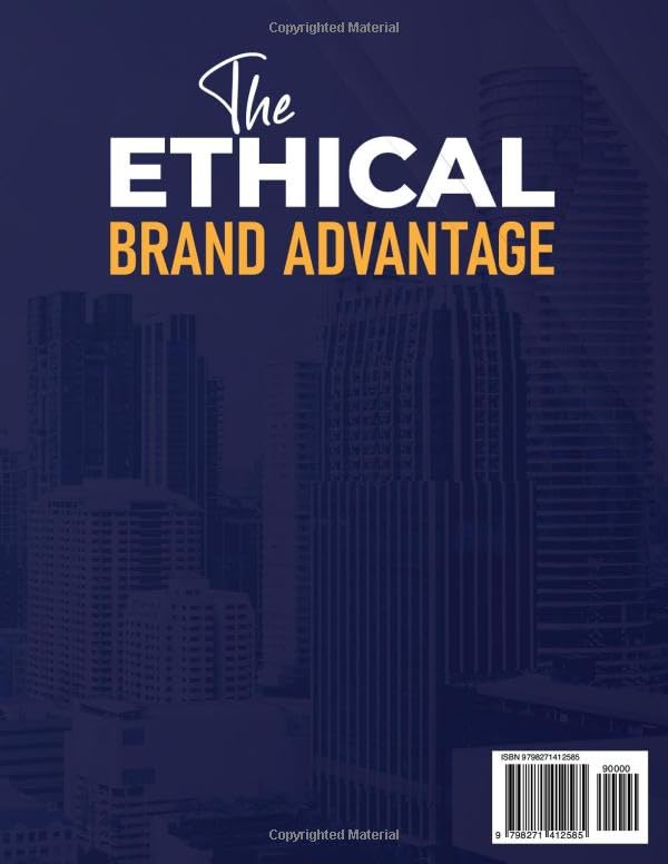 The Ethical Brand Advantage: Strategic Methods for Established Businesses to Build Premium Client Acquisition Systems, Price Optimization Models, and Sustainable Market Leadership image 3