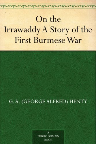 On the Irrawaddy A Story of the First Burmese War      Kindle Edition