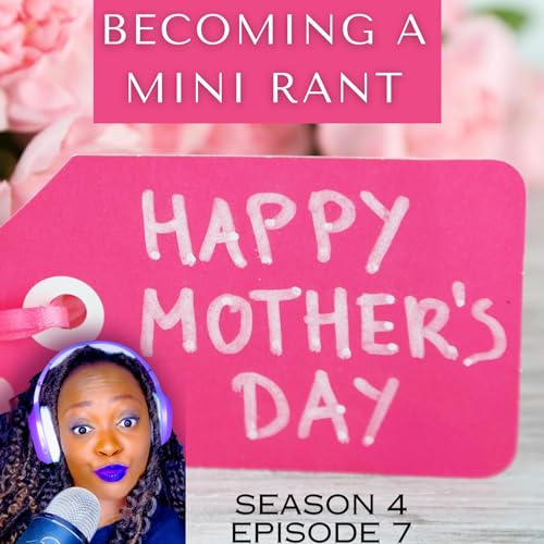 Becoming A Mini Rant: Mother's Day