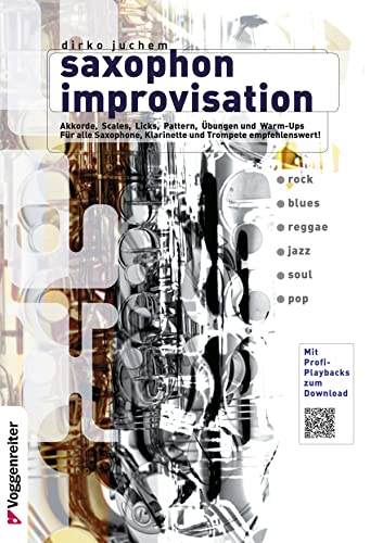 Saxophon Improvisation: Das Buch für angehende Solisten!