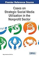 Cases on Strategic Social Media Utilization in the Nonprofit Sector 1466681888 Book Cover