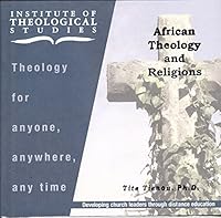 Institute of Theological Studies- African Theology and Religions By Tite Tienou Ph.d. B00N3EIC9G Book Cover