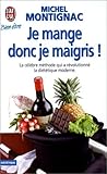 Used Book in Good Condition Je mange donc je maigris !: LA CELEBRE METHODE QUI A REVOLUTIONNE LA DIETETIQUE MODERNE (J\'ai Lu)