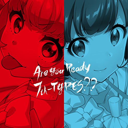 Play Are You Ready 7th-TYPES?? by Tokyo 7th Sisters on Amazon Music