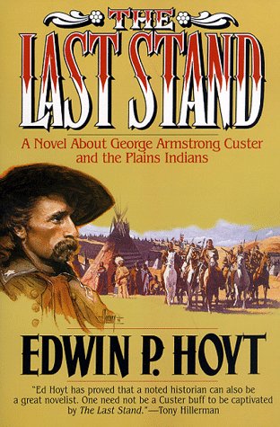 The Last Stand: A Novel About George Armstrong ... 0312865015 Book Cover