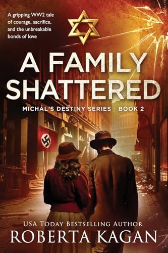 Buy A Family Shattered: A gripping WW2 tale of courage, sacrifice, and the unbreakable bonds of love — BookShops.in