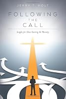 Following the Call: Insights for Those Entering the Ministry 1641117648 Book Cover