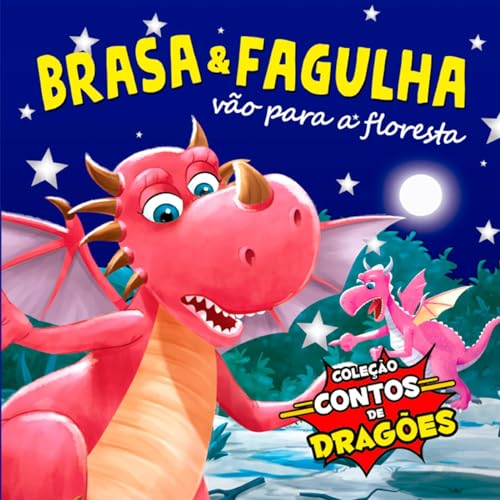 Coleção Contos de Dragões – Brasa e Fagulha Vão para a Floresta: