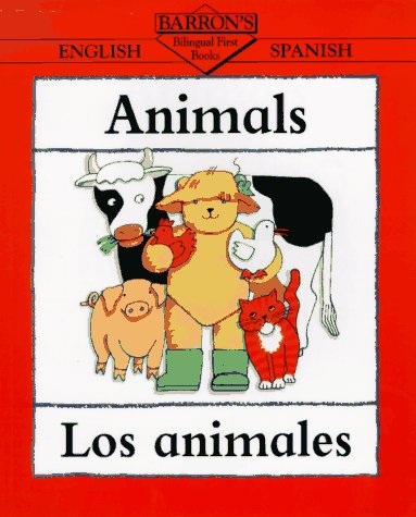 Animals/Los Animales (Bilingual First Books/English-Spanish) (Spanish Edition)