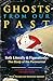 Ghosts from Our Past: Both Literally and Figuratively: The Study of the Paranormal