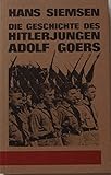  Die Geschichte des Hitlerjungen Adolf Goers