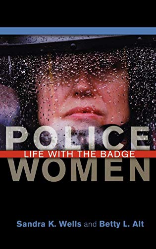 Police Women: Life with the Badge Police Women: Life with the Badge