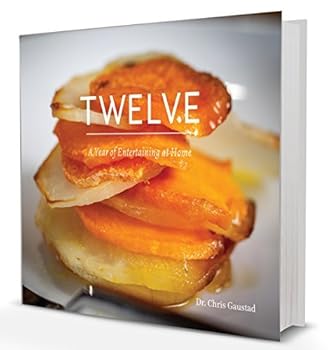 Hardcover TWELVE: A Year of Entertaining at Home Book