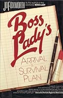 Boss Lady's: Arrival and Survival Plan 0446513482 Book Cover