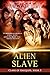 Alien Slave (Clans of Kalquor Book 5)