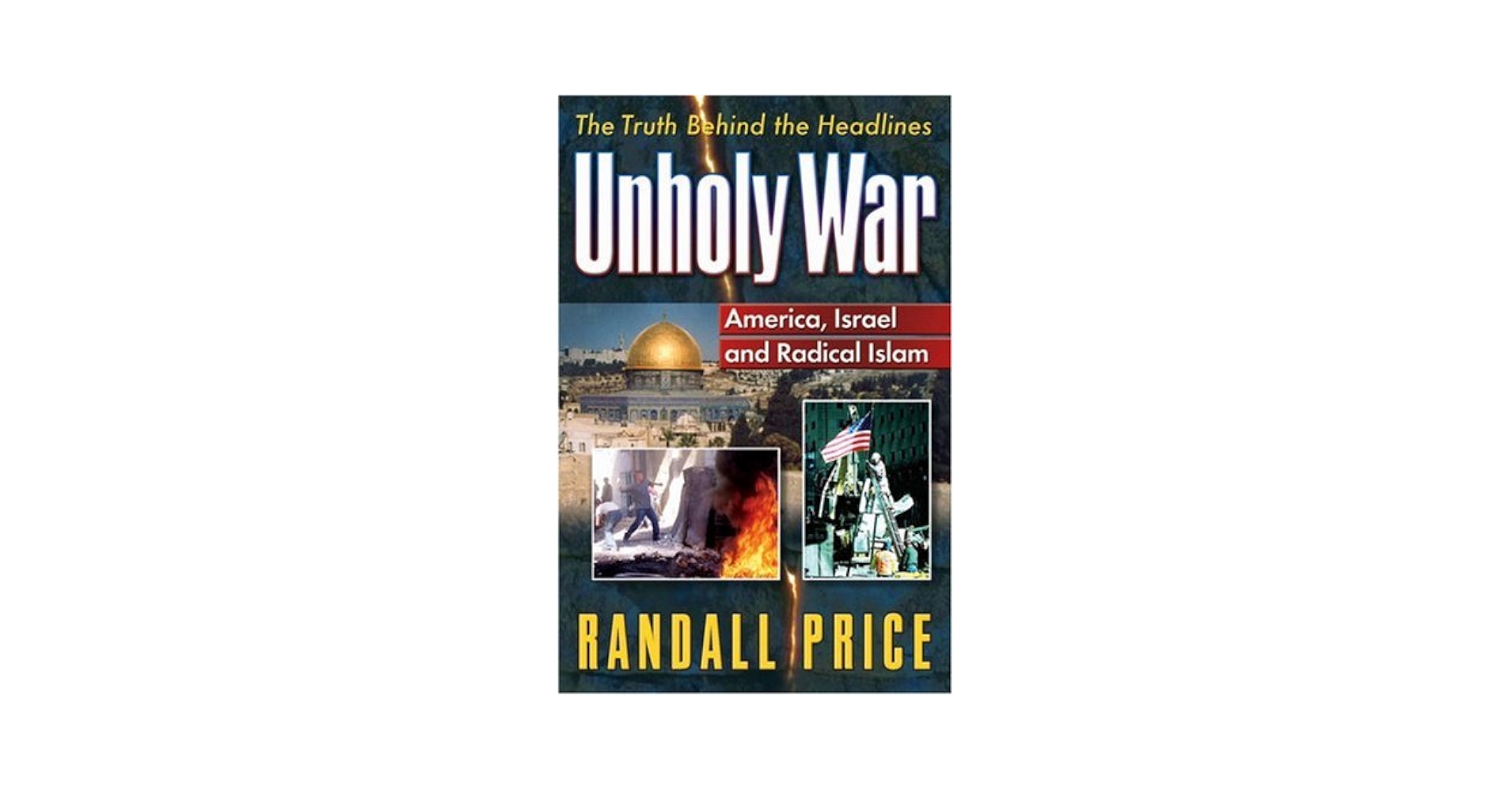 Unholy War: America, Israel and Radical Islam: Price