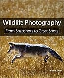 Wildlife Photography: From Snapshots to Great Shots