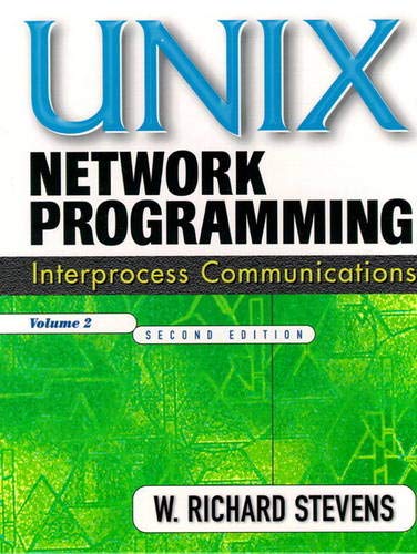 UNIX Network Programming, Volume 2: Interprocess Communications (Paperback) UNIX Network Programming, Volume 2: Interprocess Communications (Paperback)