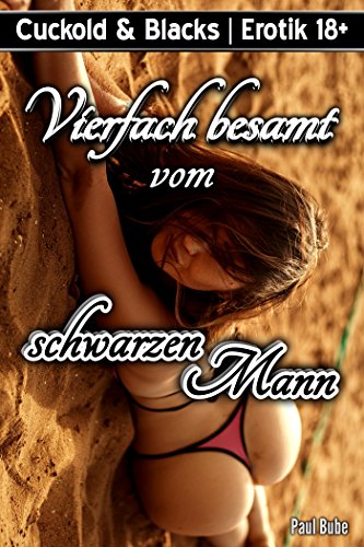 Cuckold & Blacks: Vierfach besamt vom schwarzen